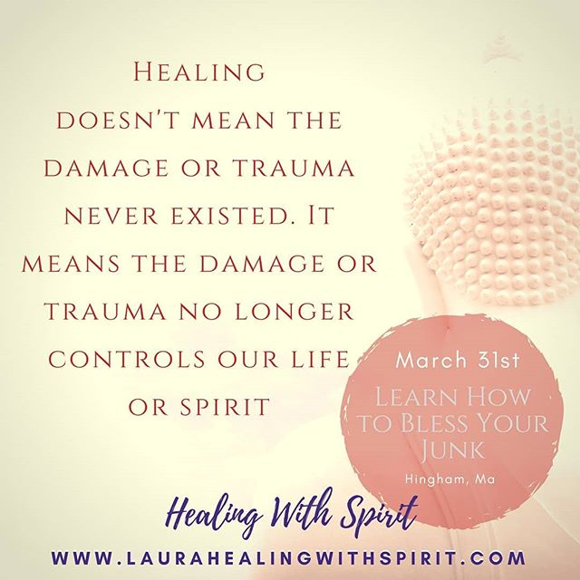 Be awakened. Be empowered. Be Informed. Be Healed.

Who is ready for some sacred radical self love and self care?
.
We all have junk … Do we not? We all have junk aka “stuff” lurking in our shadows … in our closets … in the depths of our minds.

Together let’s transcend the past and our old traumas, and empower our souls. Will you join me? .
.
We have 3 spots open for next week’s class. 
Thanks to the reiki community from our recent reiki shares, we have limited partial scholarship funds available for those who qualify. Inquire for details. .
.
Call/text 857-880-0365 or visit www.laurahealingwithspirit.com to Register