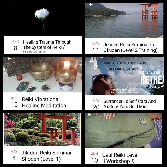 Happenings at Healing With Spirit. All in Hingham, Ma unless noted: .
.
•  Sun, 4/8 from 10am-5pm: Healthy Living & in, Ma. 2pm presentation on “Healing Through the System of” FREE event .
.
•  Sun 4/15 at 2pm: Reiki Vibrational Healing w/ Tibetan Singing Bowls. $20 w RSVP by 4/14/$25 walk-in .
.
• Sun 4/15 at 3:15pm: Open Reiki Share .
.
• Fri 5/4 from 7-9:30pm, Sat/Sun 5/5-5/6 from 9:30-6pm: Jikiden Reiki Seminar in Shoden (Level I Training). Certification through the Jikiden Reiki Institute in Kyoto Japan. Registration deadline 4/20. Resits welcomed at a discount. .
.
• Fri 5/11 from 7-9pm and Sat 5/12 from 9:30am-6pm: Jikiden Reiki Seminar in Okuden. Resits welcomed at a discount .
.
•  Sun 5/20 9-5: Surrender to Self Care, Journey into Self Discovery and Nurture Your Soul Mini Retreat with Laura & Deneen. Lunch included. .
.
• Sun 6/10 from 9am-5pm: Usui Reiki Level II Workshop

Visit our calender at www.laurahealingwithspirit.com for details & registration