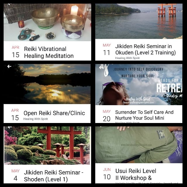 Happenings at Healing With Spirit. All in Hingham, Ma unless noted: .
.
•  Sun 4/15 at 2pm: Reiki Vibrational Healing Meditation w/ Tibetan Singing Bowls. $20 w RSVP by 4/14 – $25 walk-in .
.
• Sun 4/15 at 3:15pm: Open Reiki Share . .
.
• Fri 5/4 from 7-9:30pm, Sat/Sun 5/5-5/6 from 9:30-6pm:  Jikiden Reiki Seminar in Shoden (Level I Training). Accreditation  through the Jikiden Reiki Institute in Kyoto Japan. Registration deadline 4/20. Resits welcomed at a discount. .
.
• Fri 5/11 from 7-9pm and Sat 5/12 from 9:30am-6pm: Jikiden Reiki Seminar in Okuden. Resits welcomed at a discount . .
.
•  Sun 5/20 9-5: Surrender to Self Care, Journey into Self Discovery and Nurture Your Soul Mini Retreat with Laura from Healing With Spirit & Deneen from Whole Soul Wellness. Lunch included. South Plymouth, Ma .
.
• Sun 6/10 from 9am-5pm: Usui Reiki Level II Workshop

Visit our calender at www.laurahealingwithspirit.com for details & registration