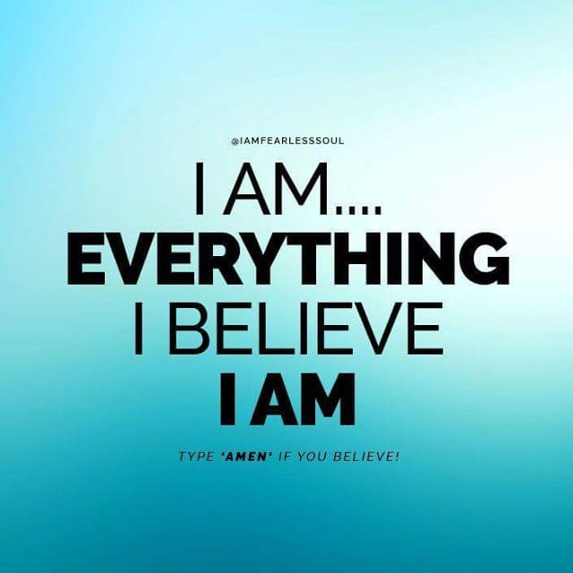 I AM … such powerful words. Now added I am EVERYTHING I BELIEVE I am. Hmmmm.

Beliefs are deeply rooted into our subconscious and in our shadows. If you want to change your life go into the depths of your shadows. Yes. Go there. 
Be gentle and compassionate with yourself in the process. 
With love and appreciation 
Laura

www.laurahealingwithspirit.com